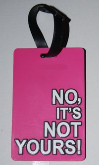 Luggage tag No it's not yours! Pink